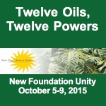Twelve Oils, Twelve Powers (Oct 5-9, 2015)