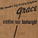 The Master Key To Every Kingdom: Grace by Crichton Russ Boatwright