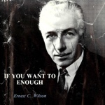 Ernest C Wilson If You Want To Enough