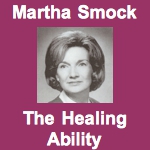 Martha Smock The Healing Ability